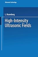 High-Intensity Ultrasonic Fields (Monographs in Geoscience) 030630497X Book Cover