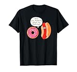 Hot Dog and Donut, Are You Thinking What I'm Thinking T-Shirt for Men Women