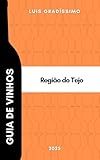  Guia de Vinhos: Tejo 2025