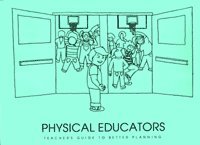 Spiral-bound Physical Educators: Teacher's Guide to Better Planning Book