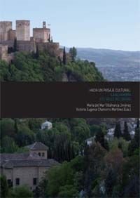 Hacia un Paisaje Cultural: La Alhambra y el Valle del Darro