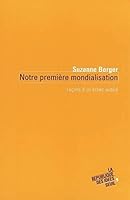 Notre première mondialisation : Leçons d'un échec oublié 2020579219 Book Cover