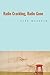 Radio Crackling, Radio Gone (Hayden Carruth Award for New and Emerging Poets)
