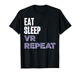 Eat Sleep VR Repeat. Realidad Virtual Juegos PC Video Juegos Online Streamer Camiseta