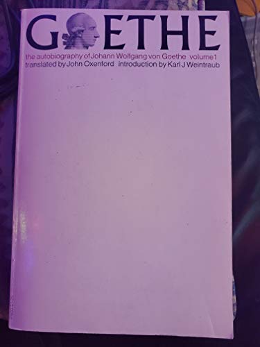 The Autobiography of Johann Wolfgang Goethe (Vo... 0226300579 Book Cover