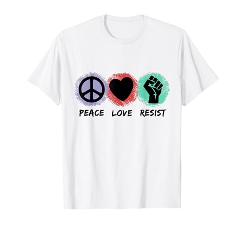 Peace Love Resist Groovy Political Resistance Solidarity T-Shirt
