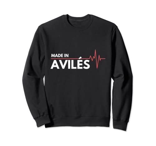 Made In Aviles España España Lugar de nacimiento Latido del corazón Sudadera