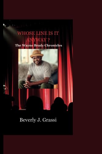 WHOSE LINE IS IT ANYWAY ?: The Wayne Brady Chronicles