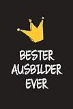  Bester Ausbilder: DIN A5 • 120 Seiten Punkteraster • Kalender • Notizbuch • Notizblock • Block • Terminkalender • Geschenkidee • Abschied • Abschiedsgeschenk • Ruhestand • Arbeitskollegin • Geburtstag