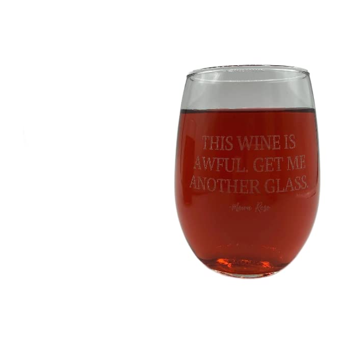 Amazon.com: THIS WINE IS AWFUL GET ME ANOTHER GLASS Moira Rose Quote