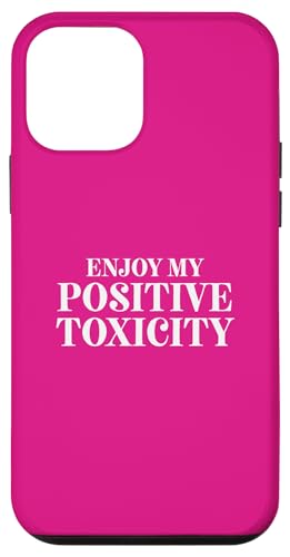 Fun Enjoy My Positive Toxicity Sarcasm Joke Design X}zP[X iPhone 12 mini p