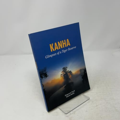 KANHA: GLIMPSES OF A TIGER RESERVE.
