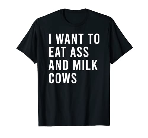 Quiero comer como y leche vacas de corral divertidos juguetes a tope Camiseta