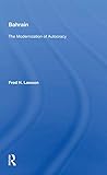 Bahrain: The Modernization Of Autocracy (Western Profiles / Nations of the Contemporary Middle East)