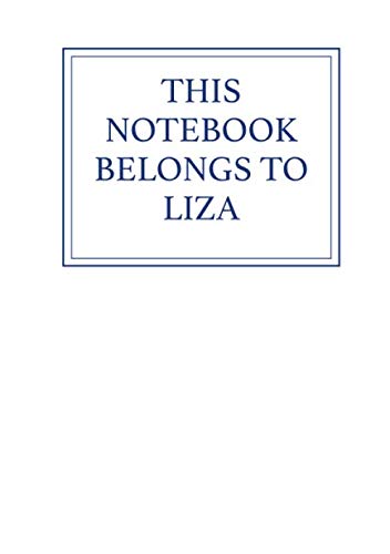 This Notebook Belongs to Liza