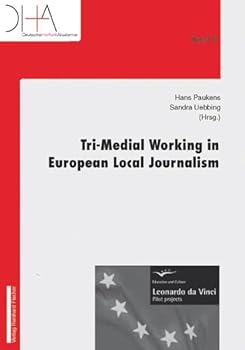 Paperback Tri-Medial Working in European Local Journalism Book