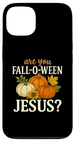 Are You Fall-O-Ween Jesus Autumn Pumpkin Harvest [A X}zP[X iPhone 13 p