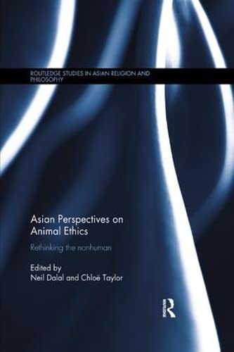 Asian Perspectives on Animal Ethics (Routledge Studies in Asian Religion and Philosophy)