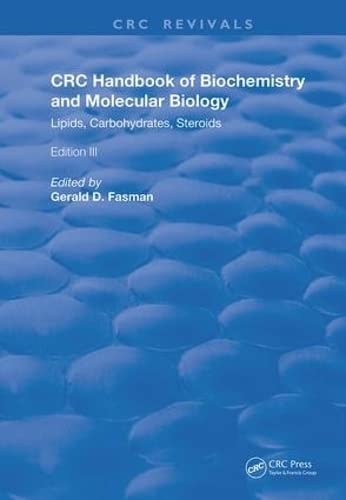 Handbook of Biochemistry and Molecular Biology: Lipids Carbohydrates, Steroids (Routledge Revivals)