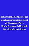  Dimensionnement de voirie, du réseau d’assainissement et d’ouvrage d’art : Etude de cas de la Nouvelle Gare Routière de Rabat