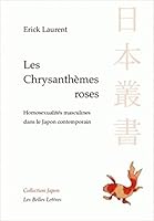 Les Chrysanthemes Roses: Homosexualites Masculines Dans Le Japon Contemporain 2251722122 Book Cover