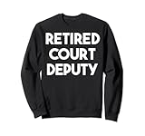 Gerichtsdienst im Ruhestand Sweatshirt