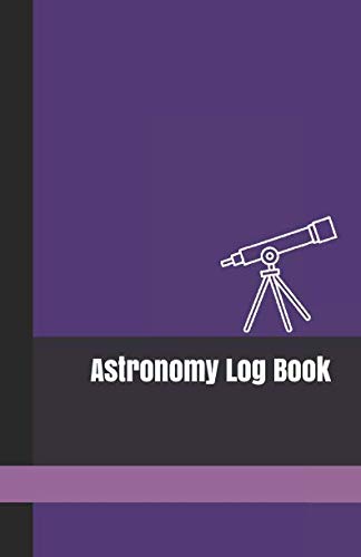 Astronomy Log Book: A Night Sky Observations Re... 1726898865 Book Cover