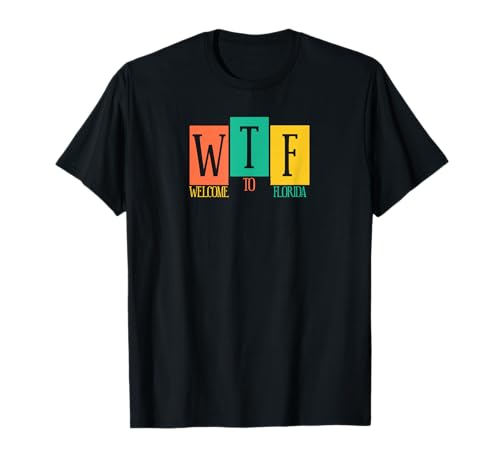 Funny WTF Welcome to Florida Sunshine State Pastel T-Shirt