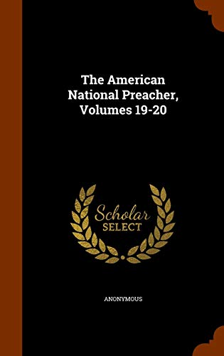 The American National Preacher, Volumes 19-20