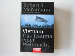 Vietnam: Das Trauma einer Weltmacht (SPIEGEL-BUCH)
