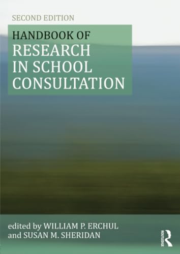 Handbook of Research in School Consultation (Consultation, Supervision, and Professional Learning in School...