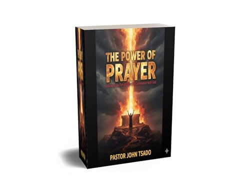 The Power of prayer: Unlocking the Fire of Effective Communion