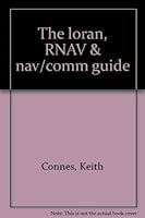 The loran, RNAV & nav/comm guide 0932579035 Book Cover