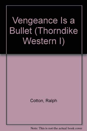 Vengeance Is a Bullet [Large Print] 0786256338 Book Cover