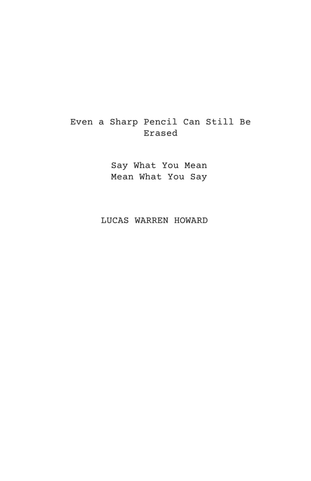 Even a Sharp Pencil Can Still Be Erased: Think Twice, Speak Once (Your Voice Is A Pencil)