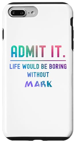 Admit it life will be boring not mark Funny Saying �X�}�z�P�[�X iPhone 7 Plus/8 Plus �p