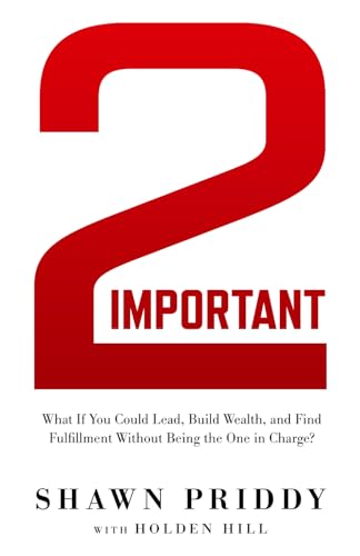 2 Important: What If You Could Lead, Build Wealth, and