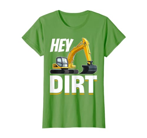 Excavator Construction - Hey Dirt! T-Shirt, Women, Grass Green, X-Large