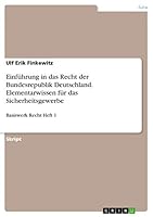 Einf�hrung in das Recht der Bundesrepublik Deutschland. Elementarwissen f�r das Sicherheitsgewerbe: Basiswerk Recht Heft 1 3668416303 Book Cover