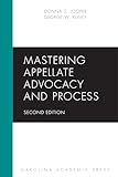 Mastering Appellate Advocacy and Process (Mastering Series)
