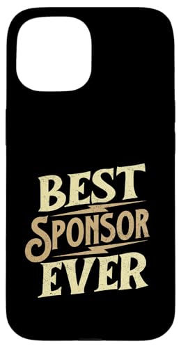 Best Sponsor Ever - Sobriety Anniversary AA NA �X�}�z�P�[�X iPhone 15 �p