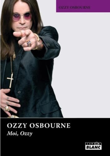 OZZY OSBOURNE Moi Ozzy biographie musique metal livre histoire rock