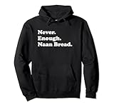 Never Enough Naan Bread Apparel Co