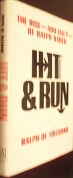 Hardcover Hit & run: The rise--and fall?--of Ralph Nader Book