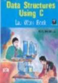 Data Structures Using C Lab Workbook : Shukla, R.Y.: Amazon.in: Books