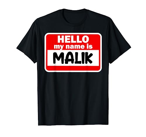 Malik Hello Hi My Name Is Tshirt Name On Custom Maglietta