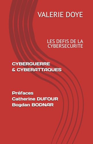 CYBERGUERRE & CYBERATTAQUES: LES DEFIS...