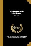 The Earth and Its Inhabitants ..; Volume 17