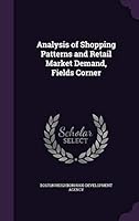 Analysis of shopping patterns and retail market demand, fields corner 134237004X Book Cover
