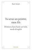  Tu seras un peintre, mon fils